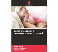 Como melhorar o desenvolvimento motor?