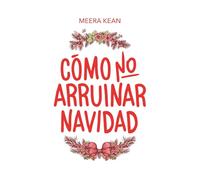 Cómo no arruinar Navidad