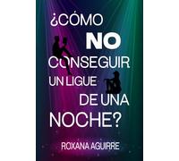 ¿Cómo no conseguir un ligue de una noche?