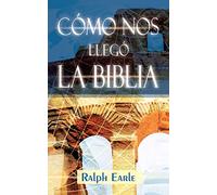 COMO NOS LLEGO LA BIBLIA (Spanish: How We Got Our Bible)