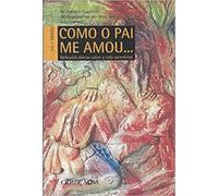 Como o Pai me Amou. Reflexões Diárias Sobre a Vida Sacerdotal.. Vol. 2