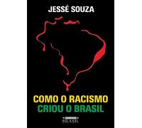 Como o racismo criou o Brasil (Em Portugues do Brasil)