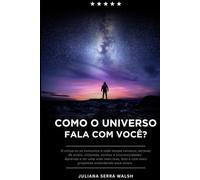 COMO O UNIVERSO FALA COM VOCÊ?