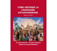 CÓMO OBTENER LA CIUDADANÍA ESTADOUNIDENSE