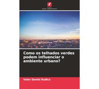 Como os telhados verdes podem influenciar o ambiente urbano?