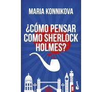 ¿Cómo pensar como Sherlock Holmes?
