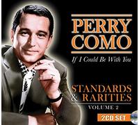 Como, Perry - Standards & Rarities Vol. 2: If I Could Be With (2 CD)