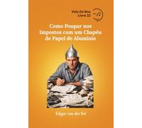 Como Poupar nos Impostos com um Chapéu de Papel de Alumínio