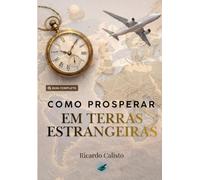 Como prosperar em terras estrangeiras: Guia completo
