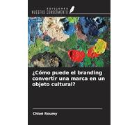 ¿Cómo puede el branding convertir una marca en un objeto cultural?