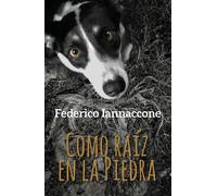 Como raíz en la Piedra - Federico Iannaccone, 2021, Youcanprint