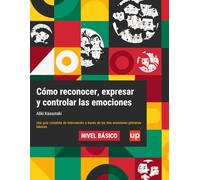 Cómo reconocer, expresar y controlar las emociones: NIVEL BÁSICO - VERSIÓN ACTUALIZADA