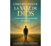 Cómo reconocer la voz de Dios. Historias que transforman vidas: Testimonios Reales y experiencias de fe sobre cómo escuchar la voz de Dios y reconocer ... en tu vida. Catholic books in spanish