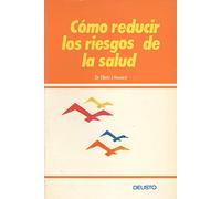 Cómo reducir los riesgos de la salud