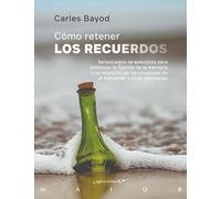 Cómo retener los recuerdos. Sensojuegos terapéuticos para estimular la fijación de la memoria y la retención de los recuerdos en el Alzheimer y otras patologías: 76