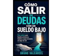 Cómo salir de deudas con un sueldo bajo: Plan realista para liquidar préstamos, tarjetas y pagos atrasados sin dejar de vivir