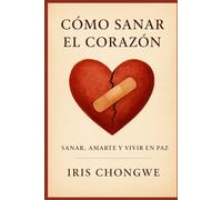 COMO SANAR EL CORAZON