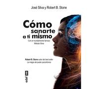 Cómo sanarte a ti mismo/ You the Healer: Con el mundialmente famoso Método Silva
