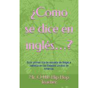 ¿Como se dice en inglés…?: Es el primer día de escuela de Ángel e Isabella en los Estados Unidos de América.