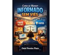 Como se Manter Informado Sem Viés