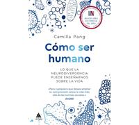 Cómo ser humano: Lo que la neurodivergencia puede enseñarnos sobre la vida