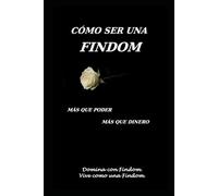 Cómo ser una Findom