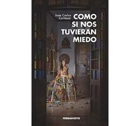 Como si nos tuvieran miedo