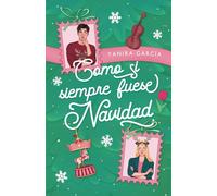 Como si siempre fuese Navidad (Comedia Romántica)