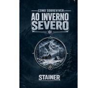 Como Sobreviver ao Inverno Severo