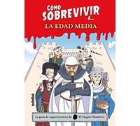 Cómo sobrevivir a la Edad Media