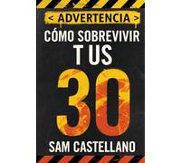 Como Sobrevivir a tus 30s