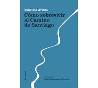 Cómo sobrevivir al Camino de Santiago: 1