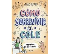 Cómo sobrevivir al cole 5 - Desastre en la cancha