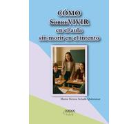 CÓMO SobreVIVIR en el aula sin morir en el intento