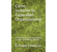 Como sostener la Capacidad Organizacional: El Sistema de Ejecución Organizacional y el nuevo rol de Recursos Humanos