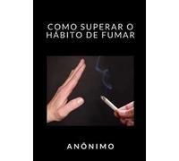 Como superar o hábito de fumar