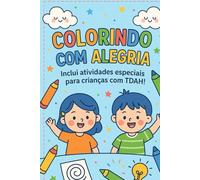 COMO SUPERAR O TDAH: Diversão em Cores
