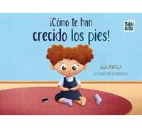 ¡Cómo te han crecido los pies!