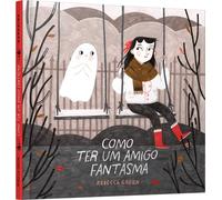 Como Ter um Amigo Fantasma (Em Portugues do Brasil)