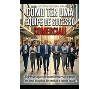 Como Ter uma Equipe de Sucesso Comercial: Comercial