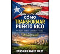 Cómo transformar Puerto Rico: Un nuevo modelo económico y social