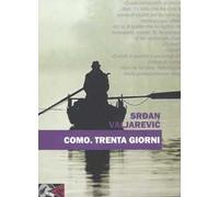 Como. Trenta giorni