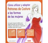 Cómo utilizar y adaptar patrones de costura a las formas de las mujeres