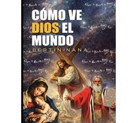 Cómo ve Dios el mundo