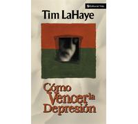 Cómo vencer la depresión - LaHaye Tim