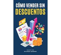 Cómo Vender sin Descuentos: 1