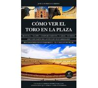 Cómo ver el toro en la plaza
