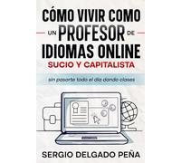 Cómo vivir como un profesor de idiomas online sucio y capitalista (sin pasarte todo el día dando clases)