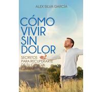 Cómo vivir sin dolor: Secretos para recuperarte de tu cirugía lumbar