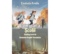 Comoara Scolii: Reading Level A2 Romanian-English Translation